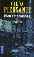 Bleu catacombes, un été meurtrier