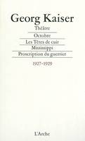 Théâtre / Georg Kaiser., 1927-1929, Théâtre Tome 2: 1927-1929