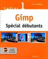 Gimp spécial débutants, Cahier 1