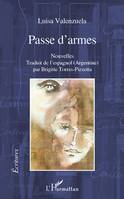 Passe d'armes, Nouvelles - Traduit de l'espagnol (Argentine) par Brigitte TORRES-PIZZETTA