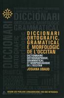 Diccionari ortografic,gramatical e morfologic de l'occitan, segon los parlars lengadocians, 109000 intradas