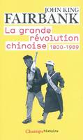 La grande révolution chinoise, 1800-1989