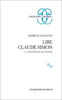 Lire Claude Simon : la polyphonie du monde, la polyphonie du monde