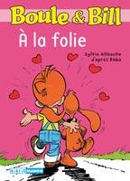 Boule et Bill - À la folie, Mes premières lectures avec Boule et Bill