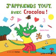 J'apprends tout, avec Crocolou !