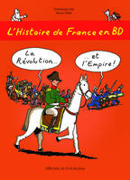 5, L'Histoire de France en BD - Tome 5 - La Révolution ? et l'Empire !