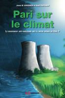 Pari sur le climat, Le mouvement anti-nucléaire met-il notre avenir en péril ?