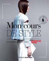 Mon cours de style, 12 modèles à coudre avec Parsons Paris : the new school