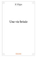 Une vie brisée