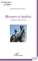 Blessures et lumière, Nouveaux chants d'exil