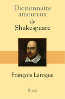 Dictionnaire amoureux de Shakespeare