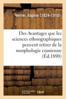 Des Avantages que les sciences ethnographiques peuvent retirer de la morphologie cranienne