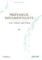 Professeur-documentaliste (ePub), Un tiers métier