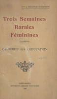 Trois semaines rurales féminines, Causeries sur l'éducation