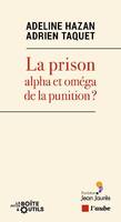 La prison, alpha et oméga de la punition ?