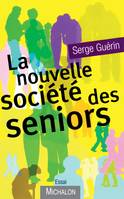 La nouvelle société des seniors