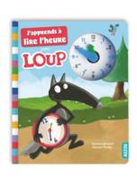 J'apprends à lire l'heure avec Loup