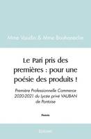 Le pari pris des premières : pour une poésie des produits !, Première Professionnelle Commerce 2020-2021 du Lycée VAUBAN de Pontoise