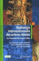Radiologie interventionnelle des artères rénales (Coll. de la Société française d'imagerie cardiaque & vasculaire)