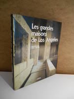 Les Grandes maisons de Los Angeles, où le rêve devient réalité