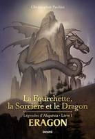 La fourchette, la sorcière et le dragon, La Fourchette, la sorcière et le dragon