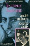 Le coeur battant, Josette Clotis-André Malraux