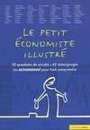 Le petit économiste illustré, 30 questions de société, 62 témoignages, un extramanuel pour tout comprendre