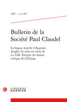 Bulletin de la Société Paul Claudel, La longue marche d'Auguste Anglès. La mise en scène de La Ville. Extraits du dossier critique de L'échange