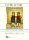 L'Ère du double. Actes du colloque sur la gémellité à la maison européenne de la photographie 16 et demi, actes du Colloque sur la gémellité [tenu les 23 et 24 novembre 1996] à la Maison européenne de la photographie