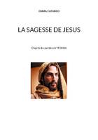 La sagesse de Jesus, D'après les paroles de YESHUA