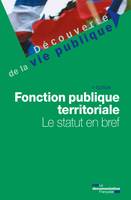 Fonction publique territoriale, Le statut en bref - 4e édition