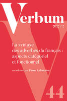 Verbum 2022/2, La syntaxe des adverbes du français : aspects catégoriel et fonctionnel