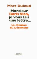 MONSIEUR BORIS VIAN, JE VOUS FAIS UNE LETTRE, la chanson du 