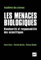 Les menaces biologiques, Biosécurité et responsabilité des scientifiques. Publié par Henri Korn, Patrick Berche et Patrice Binder