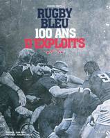 Rugby bleu - 100 ans d'exploits, France