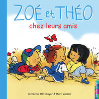 Zoé et Théo (Tome 4) - Zoé et Théo chez leurs amis, Zoé et Théo