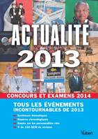 Actualités 2013 pour les concours et examens 2014, [concours et examens 2014]