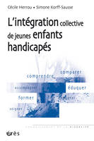 INTEGRATION COLLECTIVE DE JEUNES ENFANTS HANDICAPES (L')