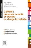 L'EMDR, Préserver la santé et prendre en charge la maladie