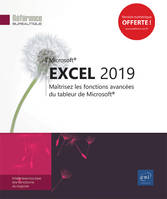 Excel (versions 2019 et Office 365) - Maîtrisez les fonctions avancées du tableur de Microsoft®
