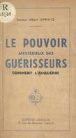 Le pouvoir mystérieux des guérisseurs, Comment l'acquérir