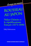 Rousseau au Japon, Nakae Chômin et le républicanisme français (1874-1890)