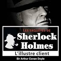 Sherlock Holmes - L'illustre client