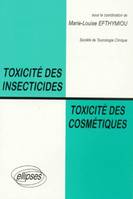 Toxicité des insecticides, toxicité des cosmétiques, [actes de la 32ème Réunion annuelle, Paris 1994]