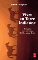 Vivre en terre indienne, Trois ans chez les sioux de cheyenne river