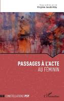 Passages à l'acte au féminin, Au féminin