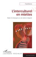 L'interculturel en miettes, Notes et remarques sur une notion à négocier