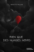 Rien que des nuages noirs