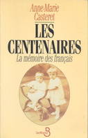 Les centenaires, la mémoire des Français