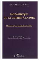 Mozambique de la guerre à la paix, Histoire d'une médiation insolite